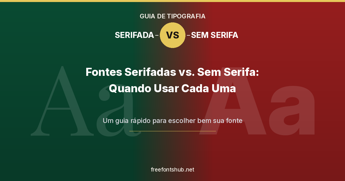 Fontes Serif vs. Sans-Serif – Quando Usar Cada Uma