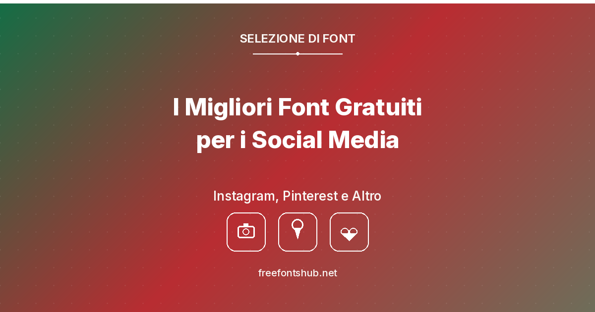 I Migliori Font Gratuiti per la Grafica dei Social Media (Instagram, Pinterest, ecc.)