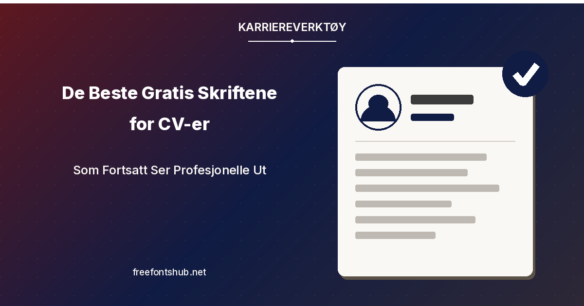 De beste gratis skrifttypene for CV-er som likevel ser profesjonelle ut