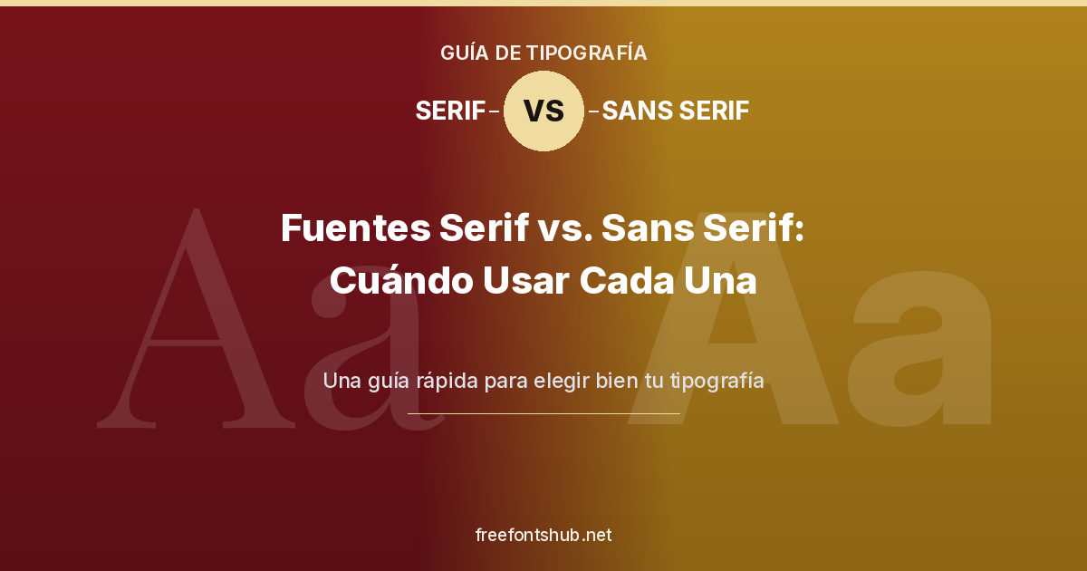 Fuentes Serif vs. Sans-Serif: Cuándo Usar Cada Una