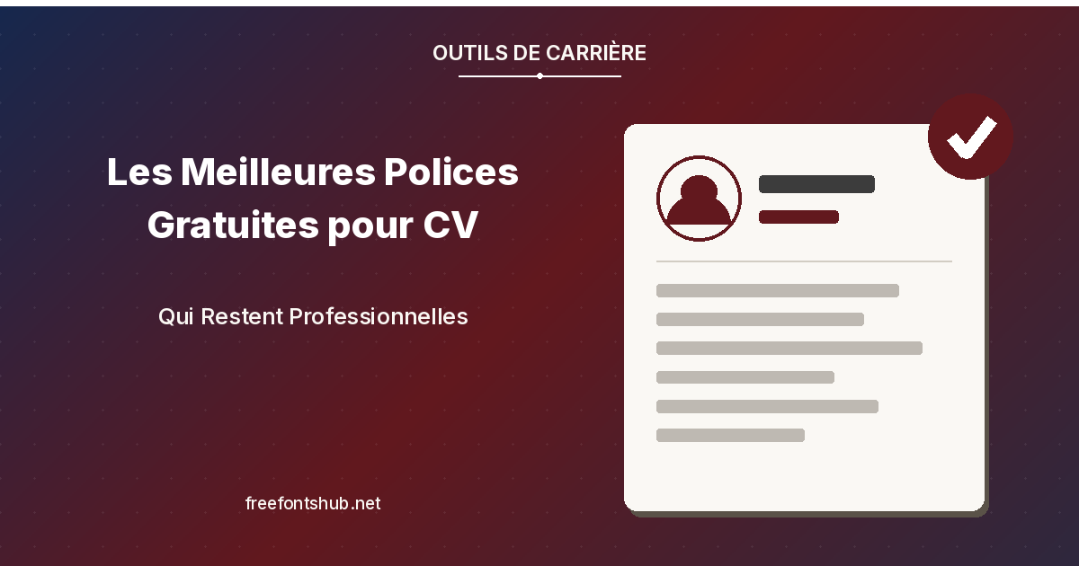 Les meilleures polices gratuites pour CV qui restent professionnelles